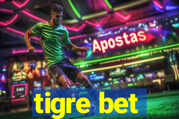 tigre bet